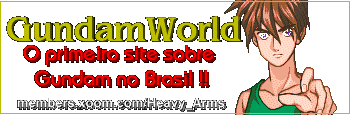 Gundam World - O primeiro site de Gundam no Brasil!